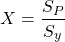 \[X = \frac{S_P}{S_y}\]