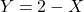 \[Y=2-X\]