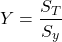 \[Y = \frac{S_T}{S_y}\]