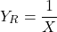 \[Y_R=\frac{1}{X}\]