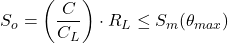 \[S_o = \left(\frac{C}{C_L}\right) \cdot R_L \leq S_m(\theta_{max})\]